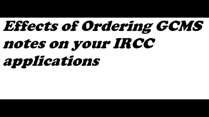 How do I get my GCMS notes from IRCC?